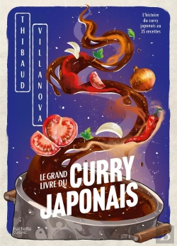 Bertrand.pt - Le Grand Livre Du Curry Japonais : L'Histoire Du Curry Japonais En 35 Recettes