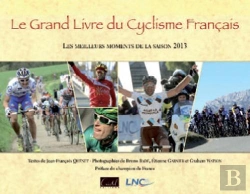 Bertrand.pt - Le Grand Livre Du Cyclisme Francais ; Les Meilleurs Moments De La Saison 2013