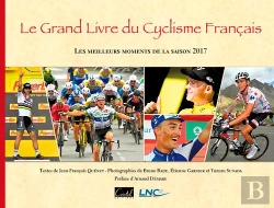 Bertrand.pt - Le Grand Livre Du Cyclisme Francais ; Les Meilleurs Moments De La Saison 2017