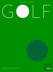 Le Grand Livre Du Golf