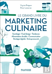 Le Grand Livre Du Marketing Culinaire (2e Édition)