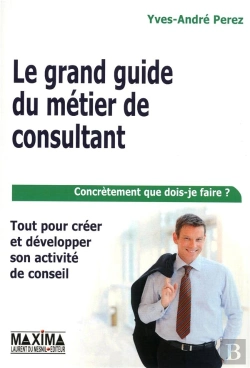 Bertrand.pt - Le Grand Livre Du Metier Du Consultant 6ed