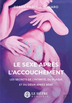 Bertrand.pt - Le Grand Livre Du Sexe Après L'Accouchement : Préserver L'Amour Et L'Intimité Dans Son Couple