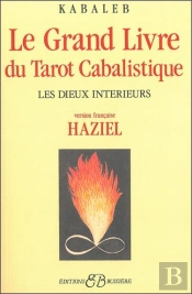 Le Grand Livre Du Tarot Cabalistique ; Les Dieux Intérieurs