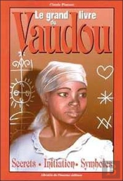 Le Grand Livre Du Vaudou ; Secrets Initiations Symboles
