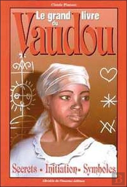 Bertrand.pt - Le Grand Livre Du Vaudou ; Secrets Initiations Symboles