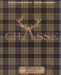 Le Grand Livre Hachette De La Chasse