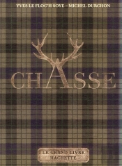 Le Grand Livre Hachette De La Chasse