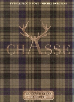 Bertrand.pt - Le Grand Livre Hachette De La Chasse