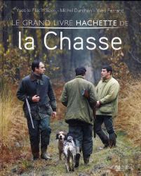Le Grand Livre Hachette De La Chasse