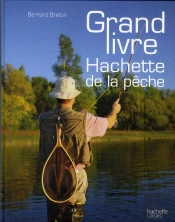 Le Grand Livre Hachette De La Pêche