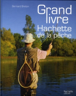 Bertrand.pt - Le Grand Livre Hachette De La Pêche
