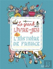 Le Grand Livre-Jeu De L'Histoire De France