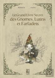 Le Grand Livre Secret Des Gnomes, Lutins Et Farfadets