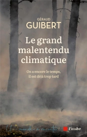 Le Grand Malentendu Climatique