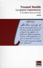 Le Grand Malentendu ; L'Europe Et Le Coran