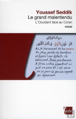 Bertrand.pt - Le Grand Malentendu ; L'Europe Et Le Coran