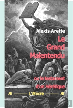 Bertrand.pt - Le Grand Malentendu : Ou Le Testament D'Un Hérétique