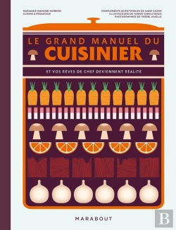 Bertrand.pt - Le Grand Manuel Du Cuisinier : Et Vos Rêves De Chef Deviennent Réalité