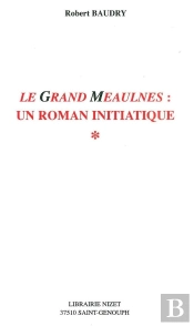 Le Grand Meaulnes: Un Roman Initiatique