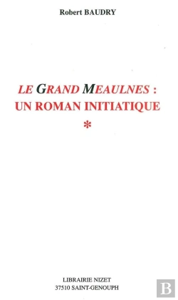Bertrand.pt - Le Grand Meaulnes: Un Roman Initiatique