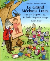 Le Grand Méchant Loup, Ses 14 Loupiots Et... Le Petit Chaperon Rouge