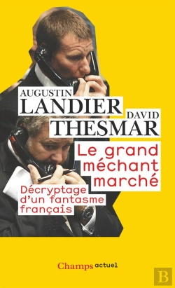 Bertrand.pt - Le Grand Méchant Marché ; Décryptage D'Un Fantasme Français