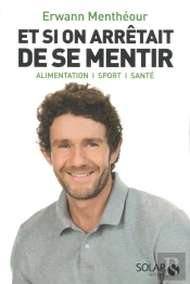 Le Grand Mensonge - Alimentation  Sante Forme  Bien-Etre