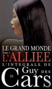 Le Grand Monde T.1 ; L'Alliée