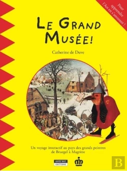 Bertrand.pt - Le Grand Musée ! Pour Apprendre L'Art En S'Amusant ! Un Voyage Interactif Au Pays Des Grands Peintres De Bruegel À Magritte