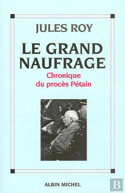 Bertrand.pt - Le Grand Naufrage ; Chronique Du Procès Pétain