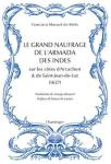 Le Grand Naufrage De L'Armada Des Indes Sur Les Côtes D'Arcachon Et De Saint-Jean-De-Luz (1627)