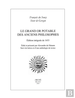 Bertrand.pt - Le Grand Or Potable Des Anciens Philosophes - Edition Integrale De 1653. Suivi De Lettres Et D Une A