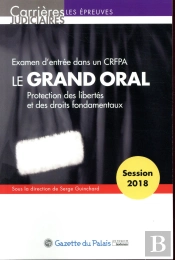 Le Grand Oral - Examen D Entree Dans Un Crfpa 13eme Edition