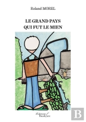 Le Grand Pays Qui Fut Le Mien