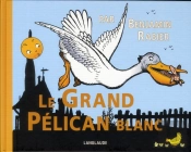 Le Grand Pelican Blanc