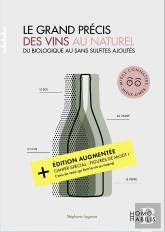 Le Grand Précis Des Vins Au Naturel : Du Biologique Au Sans Sulfites Ajoutés