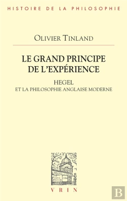 Bertrand.pt - Le Grand Principe De L'Expérience : Hegel Et La Philosophie Anglaise Moderne