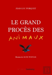 Le Grand Procès Des Animaux
