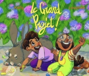 Le Grand Projet !