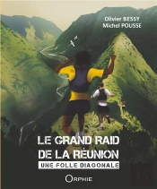 Le Grand Raid De La Reunion : Une Folle Diagonale