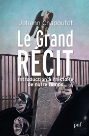Le Grand Récit ; Introduction À L'Histoire De Notre Temps