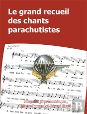 Le Grand Recueil Des Chants Parachutistes