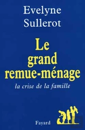 Le Grand Remue-Ménage : La Crise De La Famille