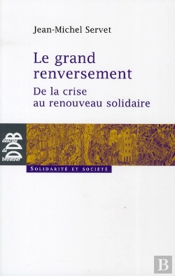 Bertrand.pt - Le Grand Renversement ; De La Crise Au Renouveau Solidaire