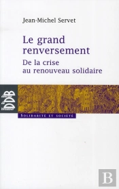 Le Grand Renversement ; De La Crise Au Renouveau Solidaire