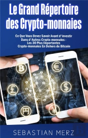 Le Grand Repertoire Des Crypto Monnaies