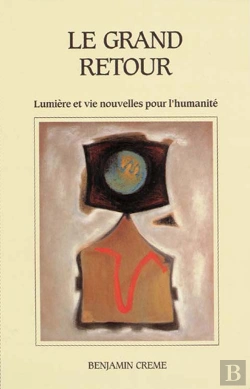 Bertrand.pt - Le Grand Retour ; Lumière Et Vie Nouvelles Pour L'Humanité