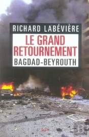 Le Grand Retournement ; Bagdad-Beyrouth