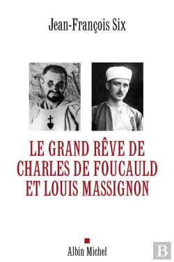 Bertrand.pt - Le Grand Rêve De Charles De Foucauld Et Louis Massignon